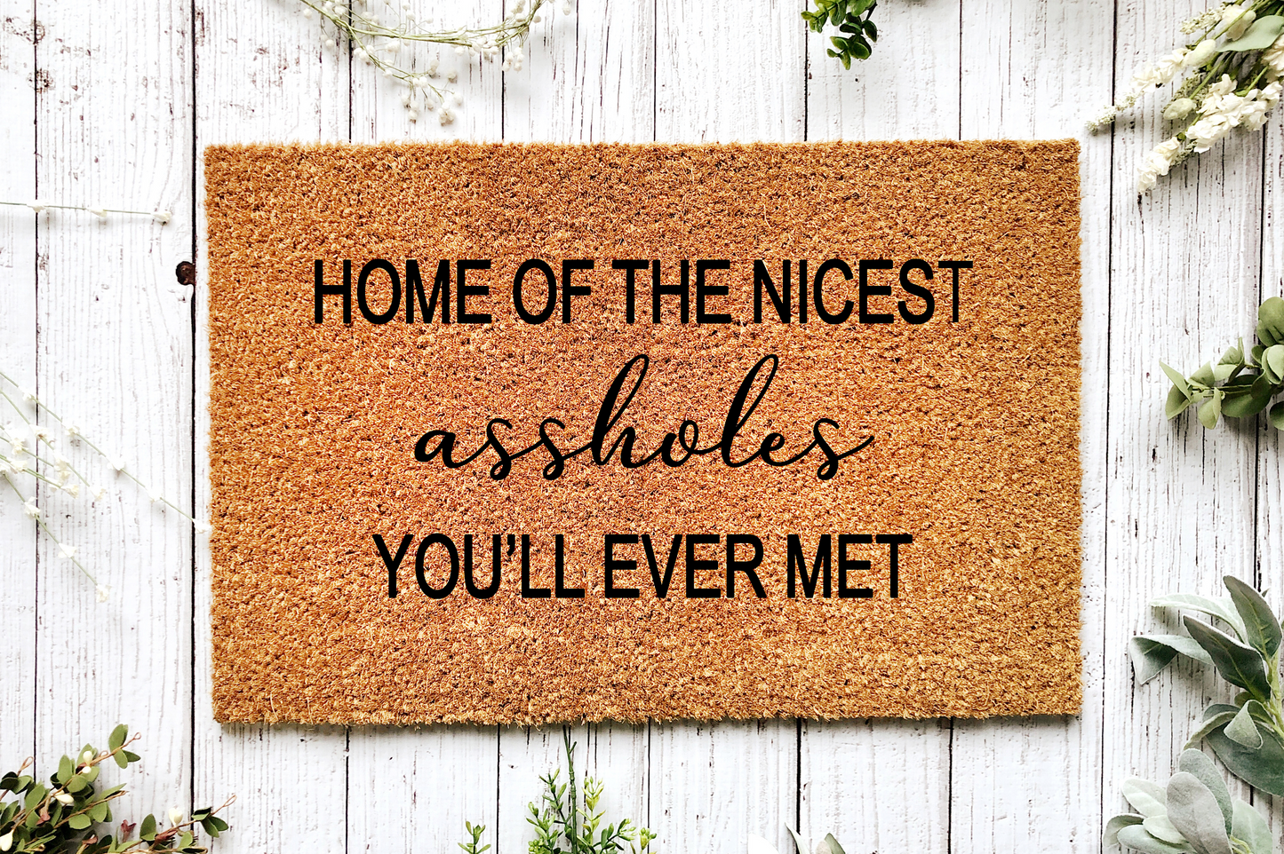 Doormat - Home of the Nicest as*hole You Will Ever Meet