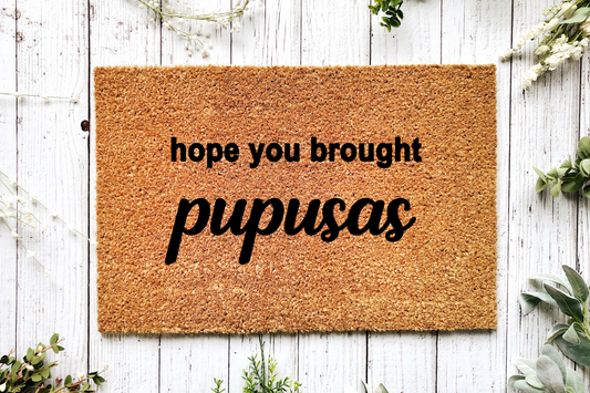 Doormat - Hope You Brought Pupusas