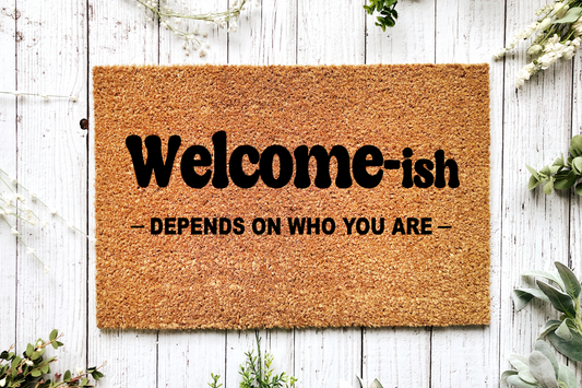 Doormat - Welcome-ish DEPENDS ON WHO YOU ARE